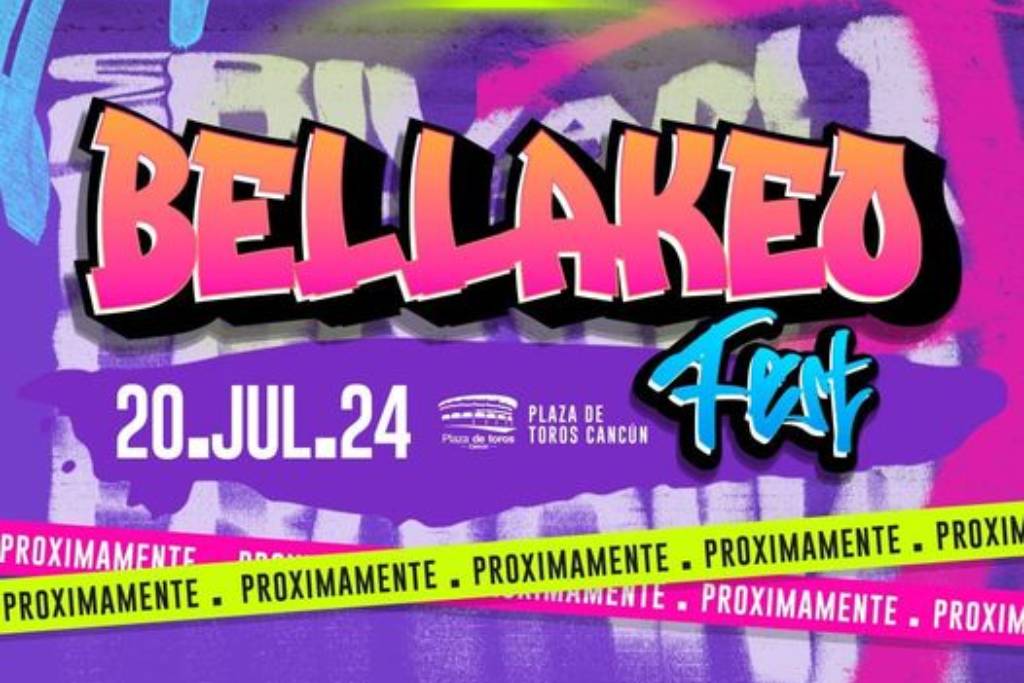 Bellakeo Fest 2024 llega a Cancún